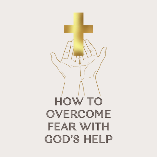 How to Overcome Fear with God’s Help - Yvonne M Morgan