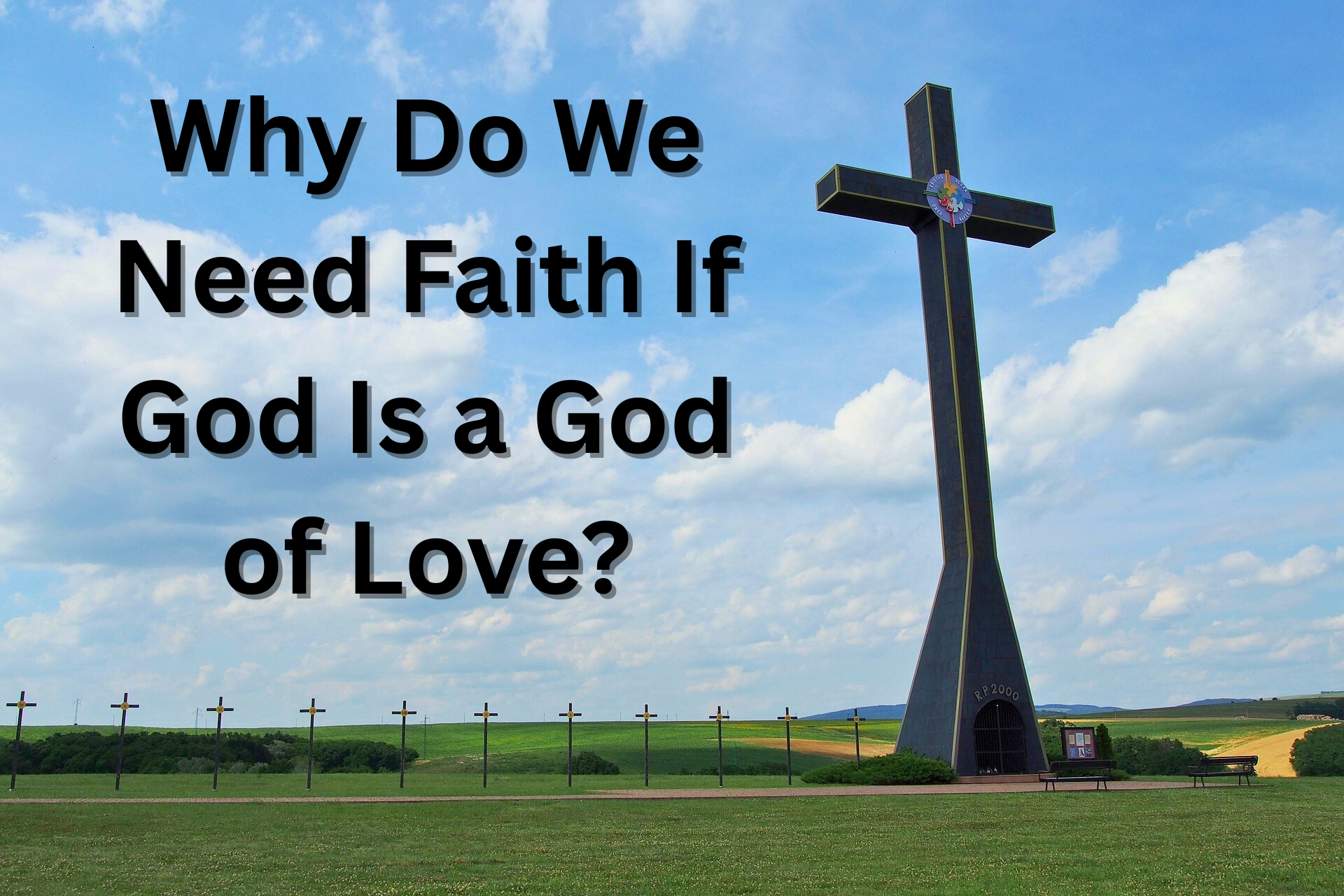 Why Do We Need Faith If God Is a God of Love? - Yvonne M Morgan